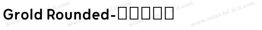 Grold Rounded字体转换